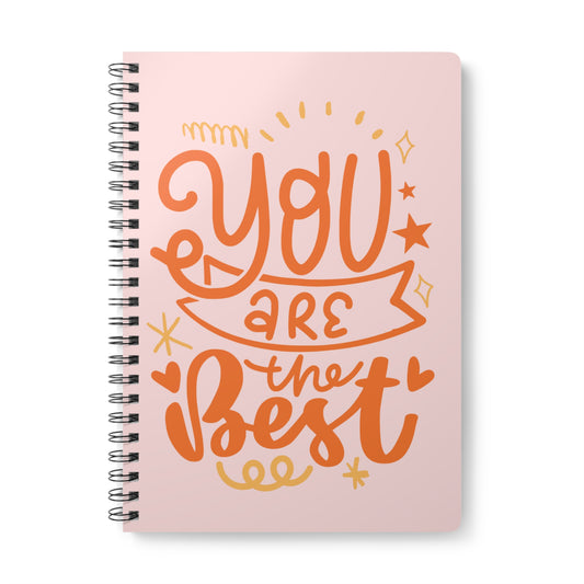 Pink You Are The Best A5 Spiral Notebook