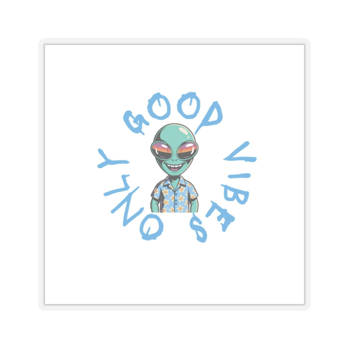 Good Vibes Only Alien Kiss-Cut Sticker
