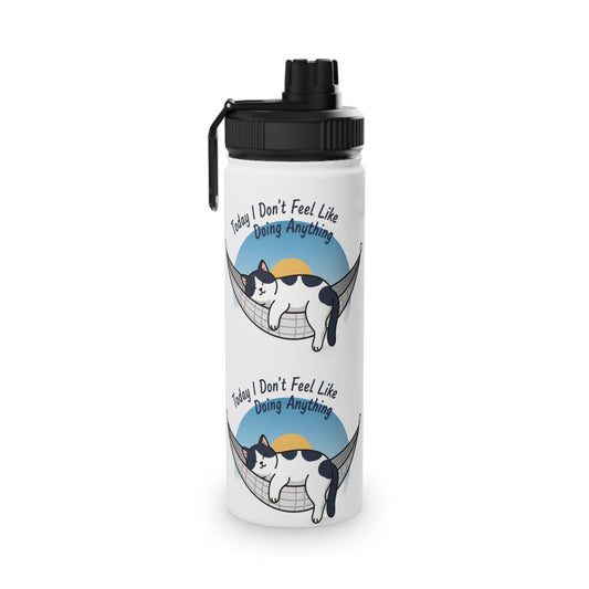 Stainless Steel 'Today I Don't Feel Like Doing Anything' Bottle