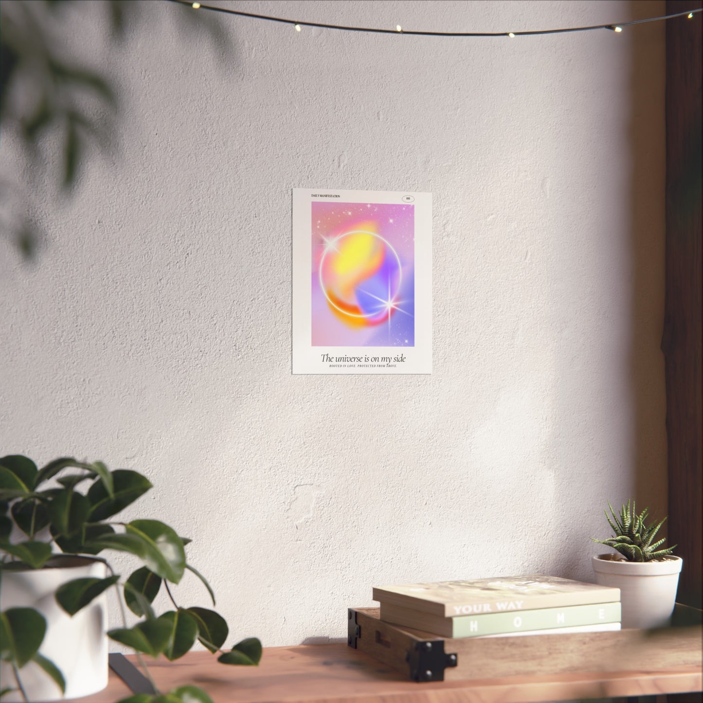The Universe Is On My Side Poster